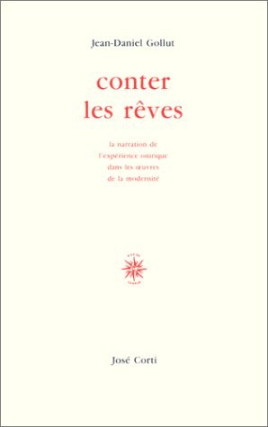 Conter les rêves : la narration de l'expérience critique dans les oeuvres de la modernité