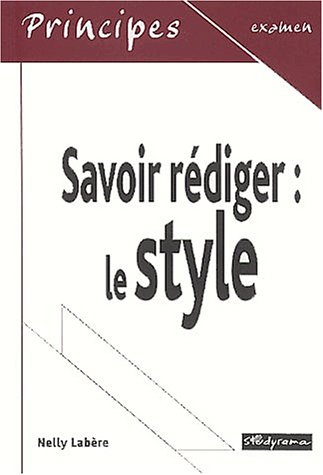 Savoir rédiger : le style