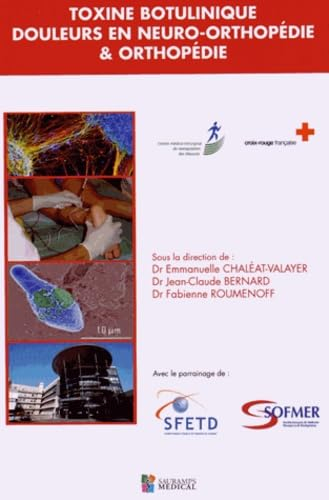 Toxine botulinique, douleurs en neuro-orthopédie & orthopédie