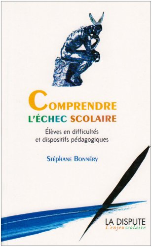 Comprendre l'échec scolaire : élèves en difficulté et dispositifs pédagogiques
