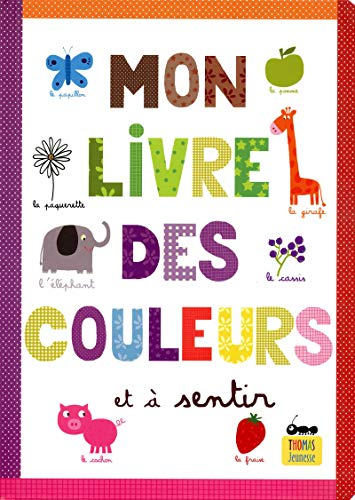 Mon livre des couleurs : et à sentir