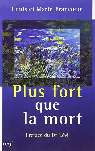Plus fort que la mort : récit-témoignage