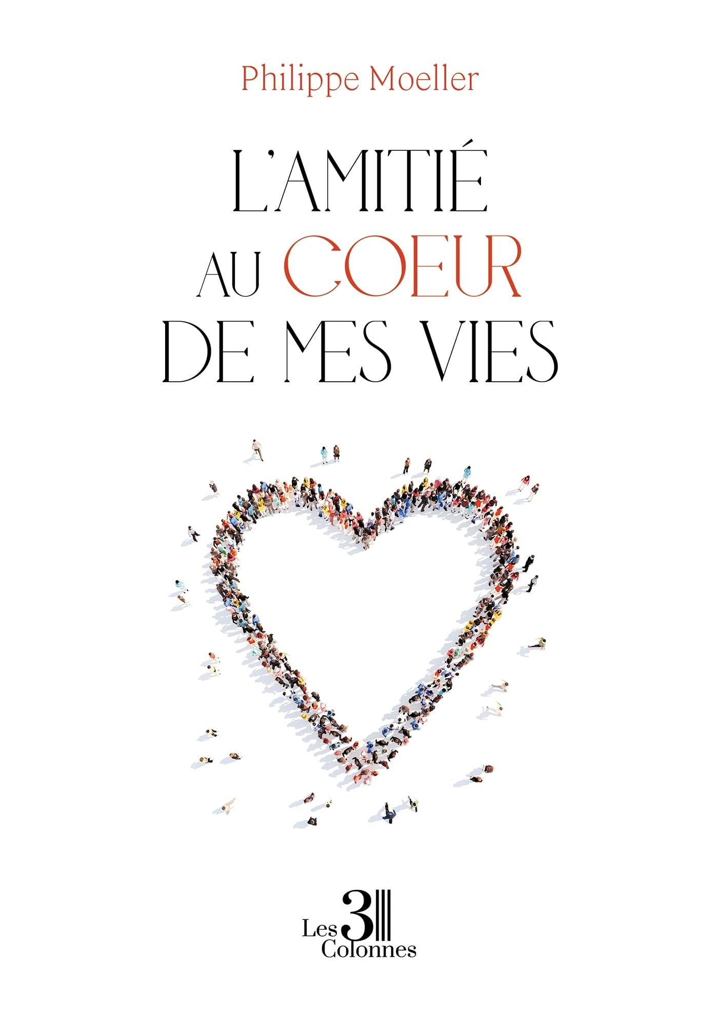 L'amitié au coeur de mes vies