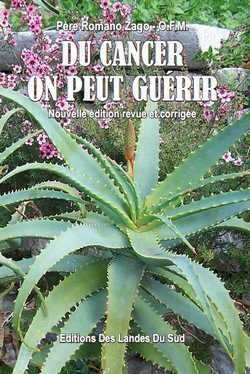 DU CANCER ON PEUT GUERIR Nouvelle édition revue et corrigée