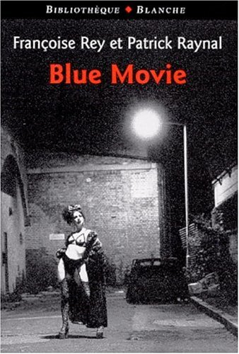 Blue movie : roman interactif