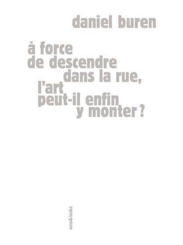 A force de descendre dans la rue, l'art peut-il enfin y monter ?