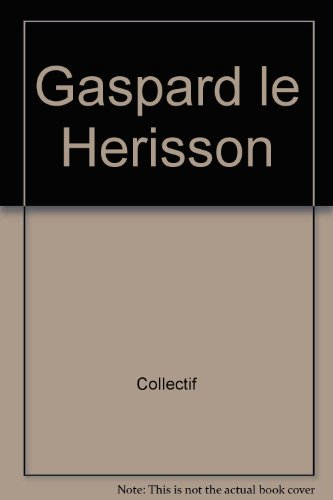 gaspard le herisson