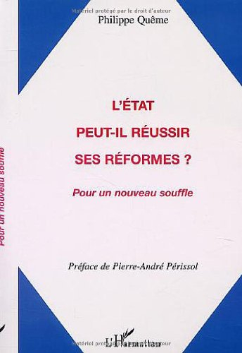 L'Etat peut-il réussir ses réformes ? : pour un nouveau souffle