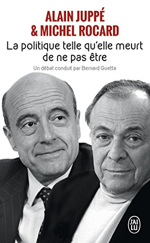La politique, telle qu'elle meurt de ne pas être