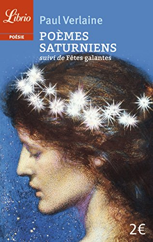 Poèmes saturniens. Fêtes galantes