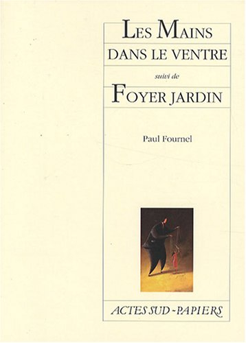 Les mains dans le ventre. Foyer jardin