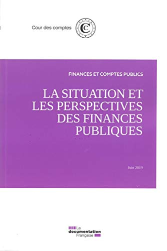 La situation et les perspectives des finances publiques : juin 2019