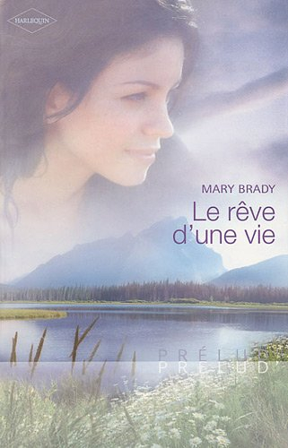 Le rêve d'une vie