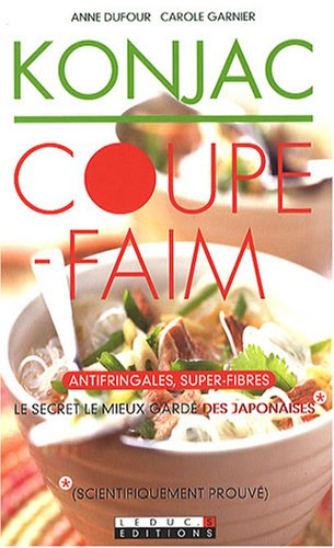 Konjac coupe-faim : antifringales, super-fibres : le secret le mieux gardé des Japonaises