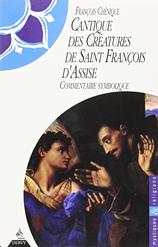 Le Cantique des créatures : de saint François d'Assise. Commentaire symbolique