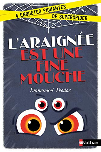 L'araignée est une fine mouche : quatre enquêtes piquantes de Superspider