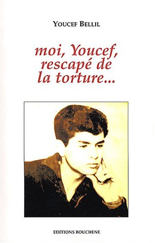 Moi, Youcef, rescapé de la torture...