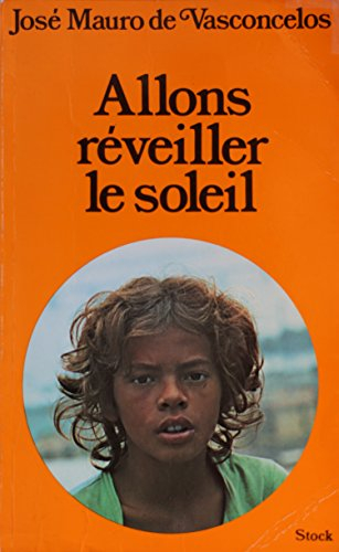 allons réveiller le soleil