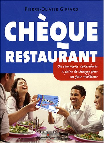 Chèque restaurant ou Comment contribuer à faire de chaque jour un jour meilleur