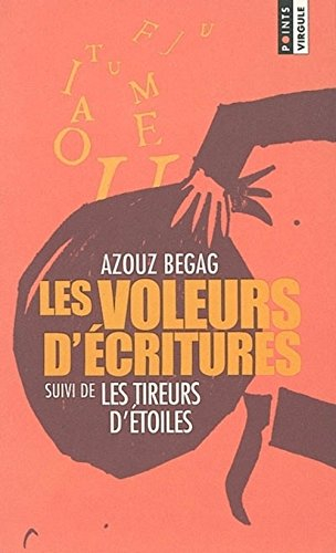 les voleurs d'écritures, suivi de : les tireurs d'étoiles