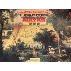 monde perdu et retrouve: les cites mayas