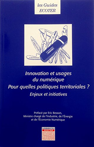 innovation et usages du numérique. pour quelles politiques territoriales ? enjeux et initiatives