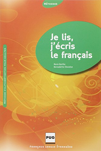 Je lis, j'écris le français : méthode d'alphabétisation pour adultes
