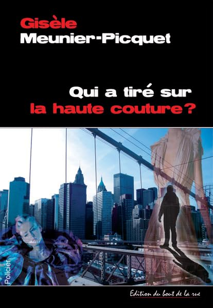 Qui a tiré sur la haute couture ? : roman policier
