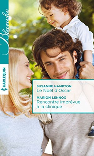 Le Noël d'Oscar. Rencontre imprévue à la clinique