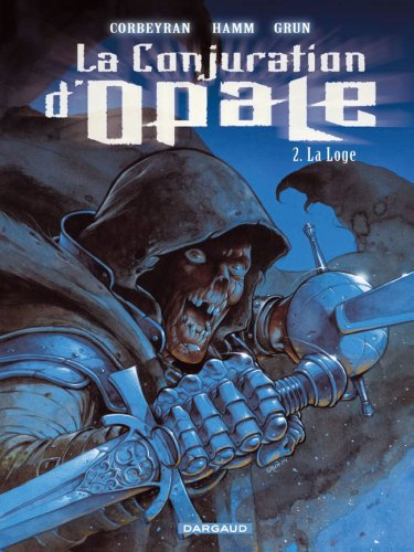 La conjuration d'Opale. Vol. 2. La loge