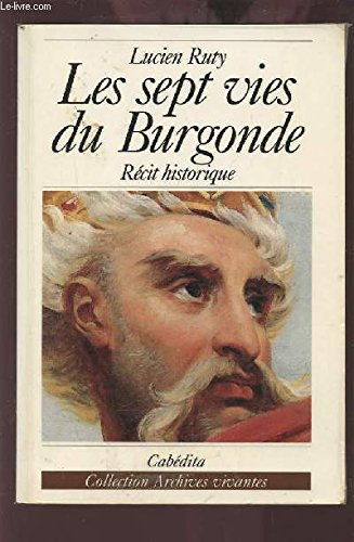 Les Sept vies du Burgonde