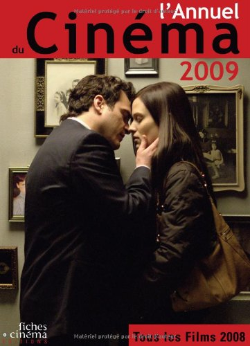 L'annuel du cinéma 2009 : tous les films 2008