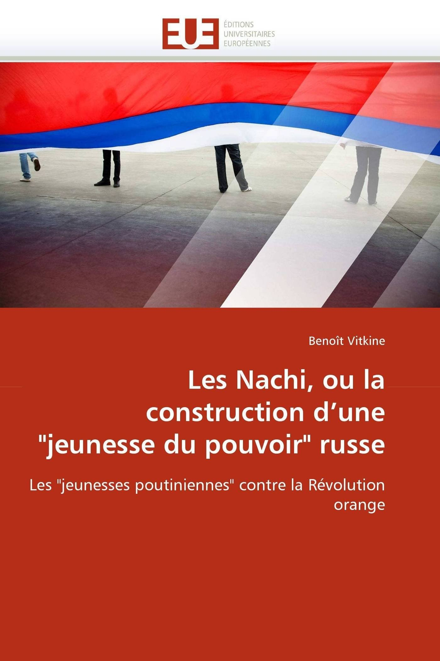 Les nachi, ou la construction d''une "jeunesse du pouvoir" russe
