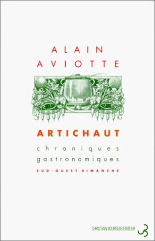 Artichaut : chroniques gastronomiques de Sud-Ouest Dimanche