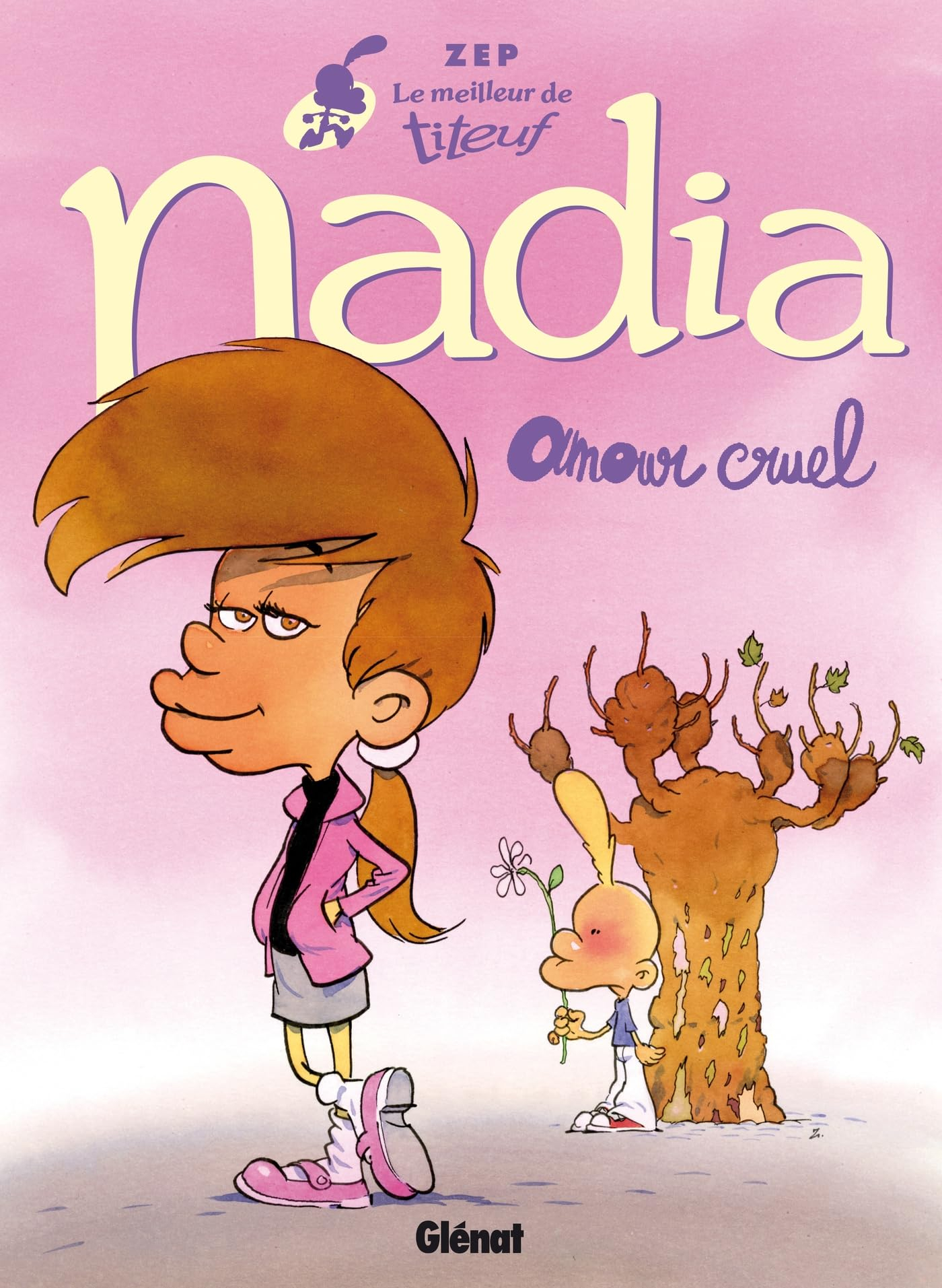 Le meilleur de Titeuf. Vol. 2. Nadia : amour cruel