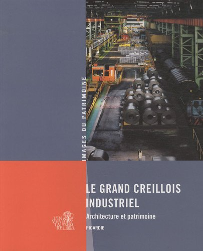 Le grand Creillois industriel : architecture et patrimoine