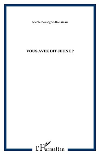 Vous avez dit jeune ?