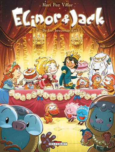 Elinor & Jack. Vol. 2. De l'or, beaucoup d'or !