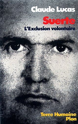 Suerte : l'exclusion volontaire