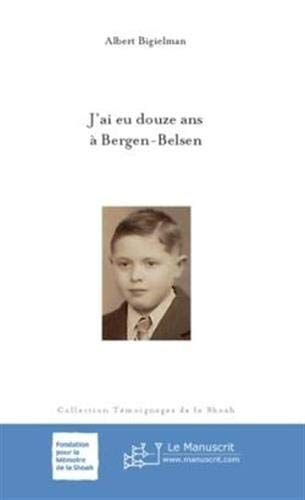 J'ai eu douze ans à Bergen-Belsen