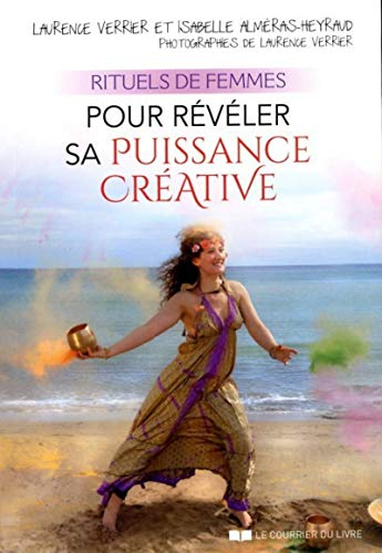 Rituels de femmes : pour révéler sa puissance créatrice