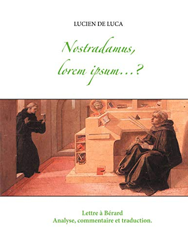 Nostradamus, lorem ipsum...?: Analyse, commentaire et traduction de la Lettre à Bérard