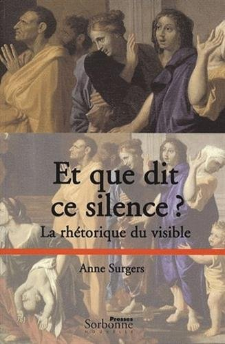 Et que dit ce silence ? : la rhétorique du visible