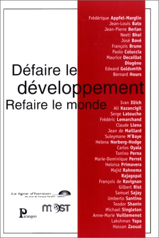 Défaire le développement, refaire le monde