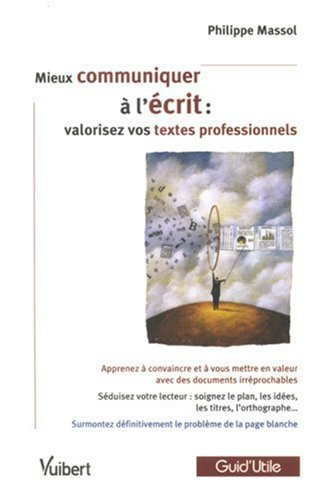 Mieux communiquer à l'écrit : valorisez vos textes professionnels