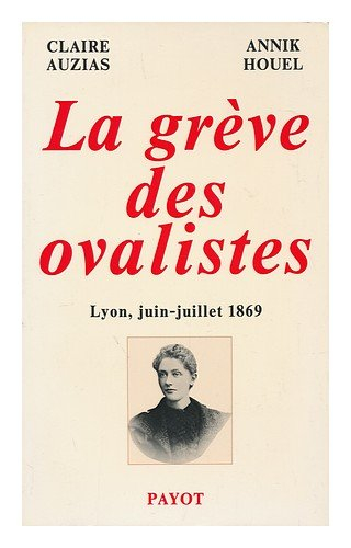 La Grève des ovalistes : Lyon, juin-juillet 1869
