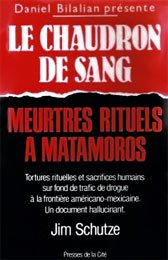 Le Chaudron de sang : meurtres rituels à Matamoros