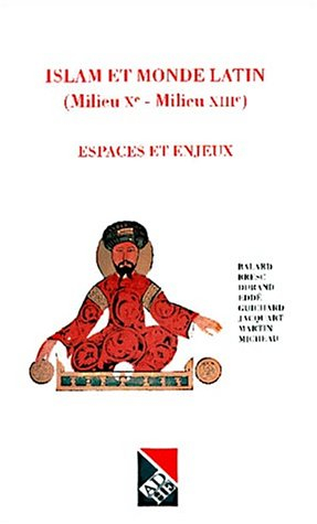 Islam et monde latin (milieu Xe-milieu XIIIe) : espaces et enjeux