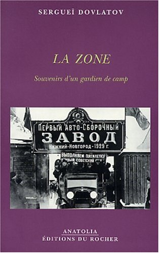 La zone : souvenirs d'un gardien de camp