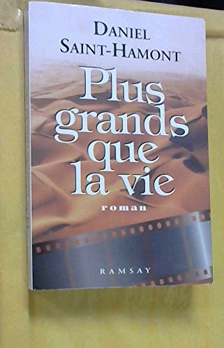 Plus grand que la vie